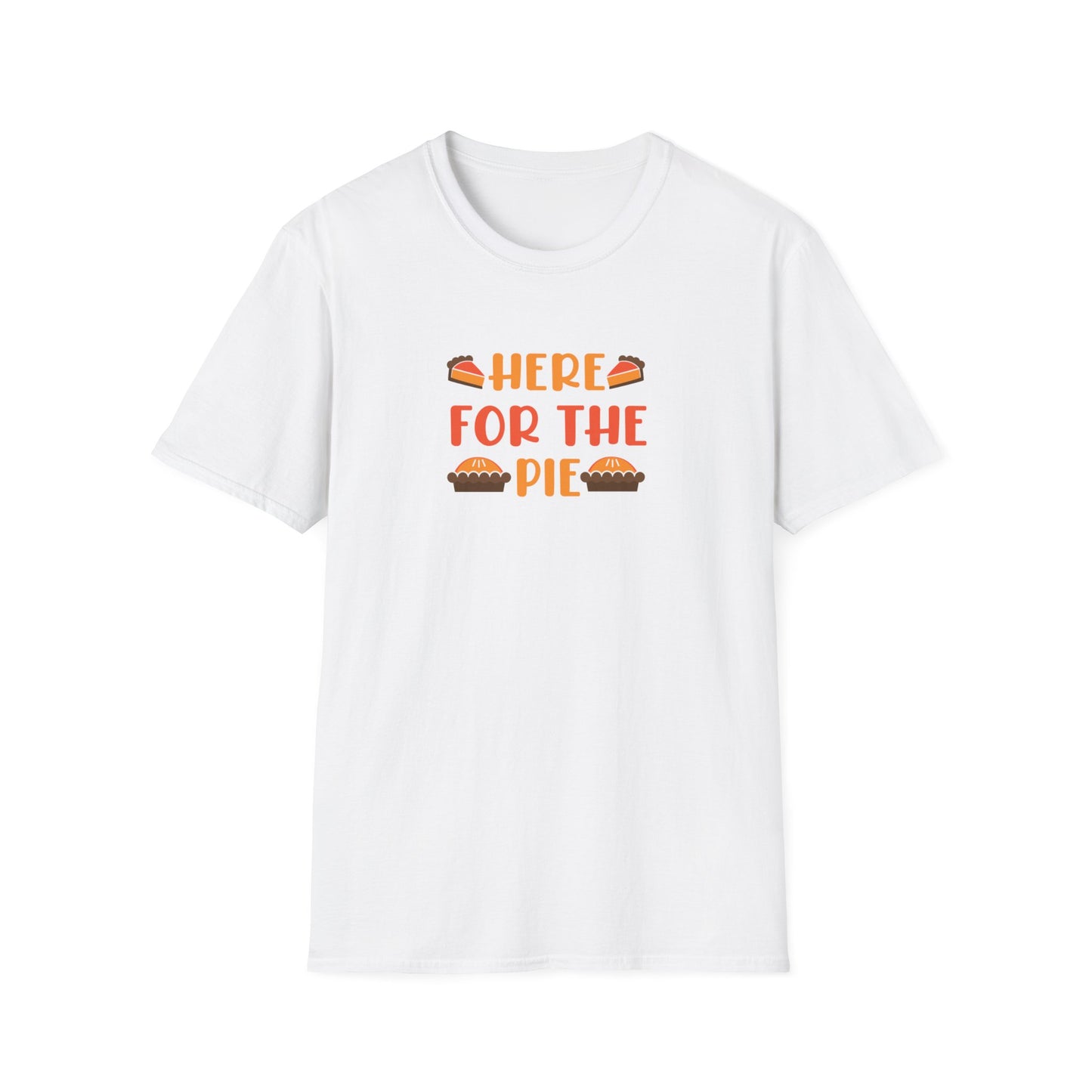 Here for Pie T-Shirt